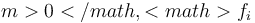 m > 0</math, <math>f_i